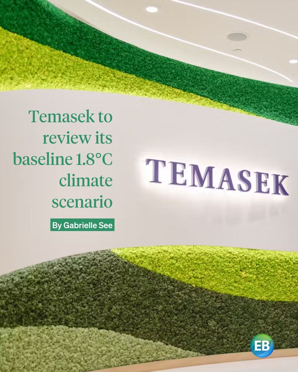 Temasek to review its baseline 1.8&deg;C climate scenario