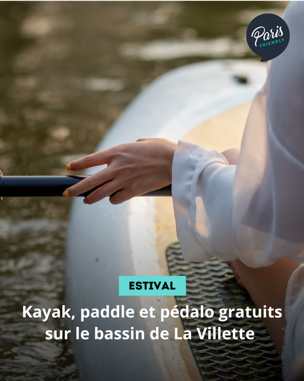 Kayak, paddle et p&eacute;dalo gratuits sur le bassin de La Villette 