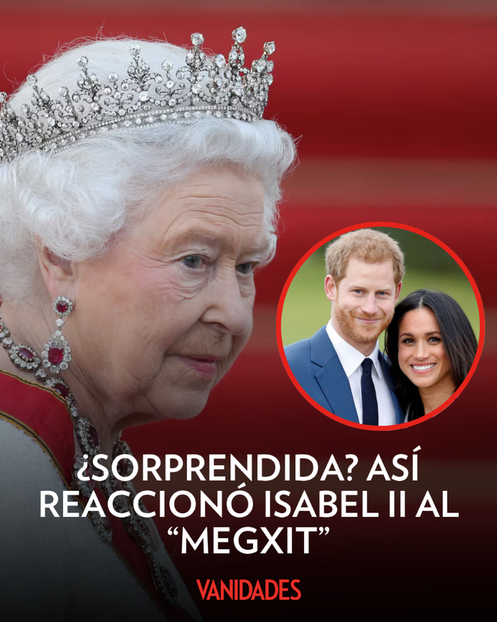 Revelan cu&aacute;l fue la inusual reacci&oacute;n de Isabel II al enterarse sobre la renuncia del pr&iacute;ncipe Harry y Meghan Markle