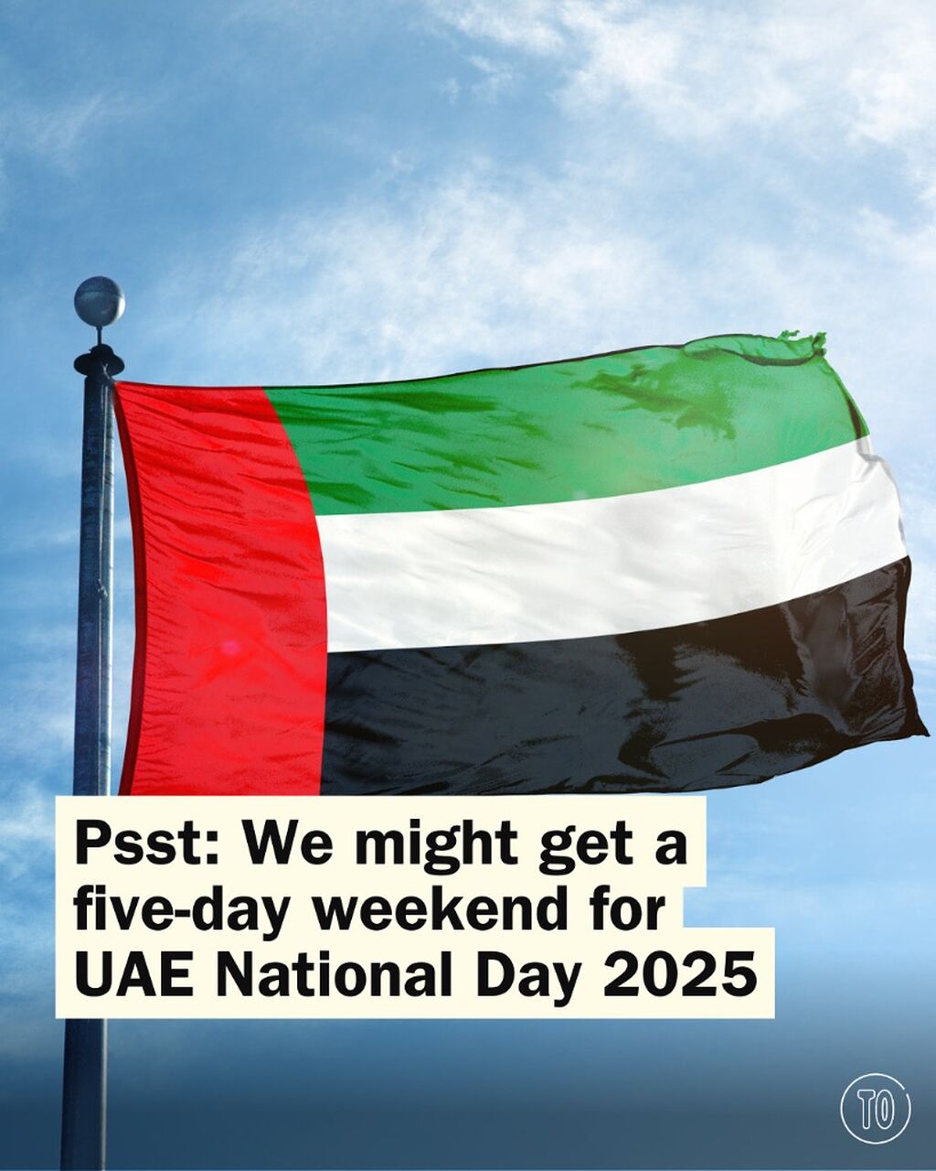 Psst: We might get a five-day weekend for UAE National Day 2025