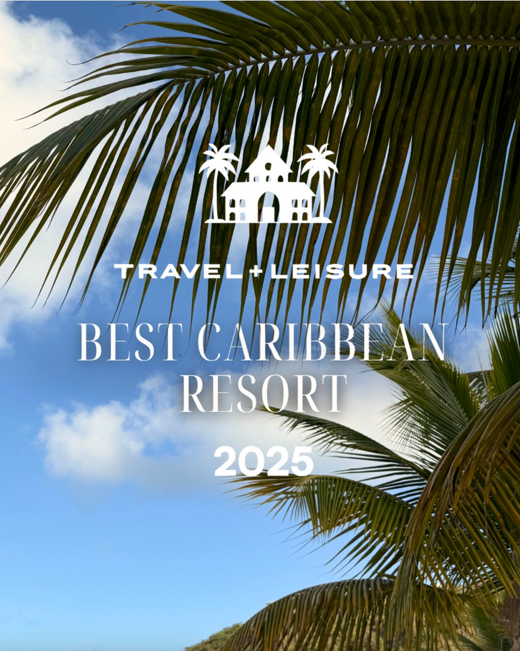 Travel + Leisure: The Best Caribbean Resorts