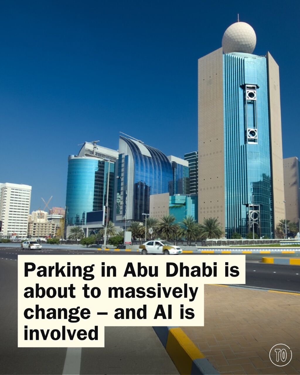 Parking in Abu Dhabi is about to massively change &ndash; and AI is involved