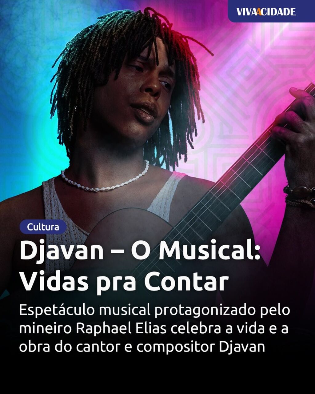 Djavan &ndash; O Musical: Vidas pra Contar