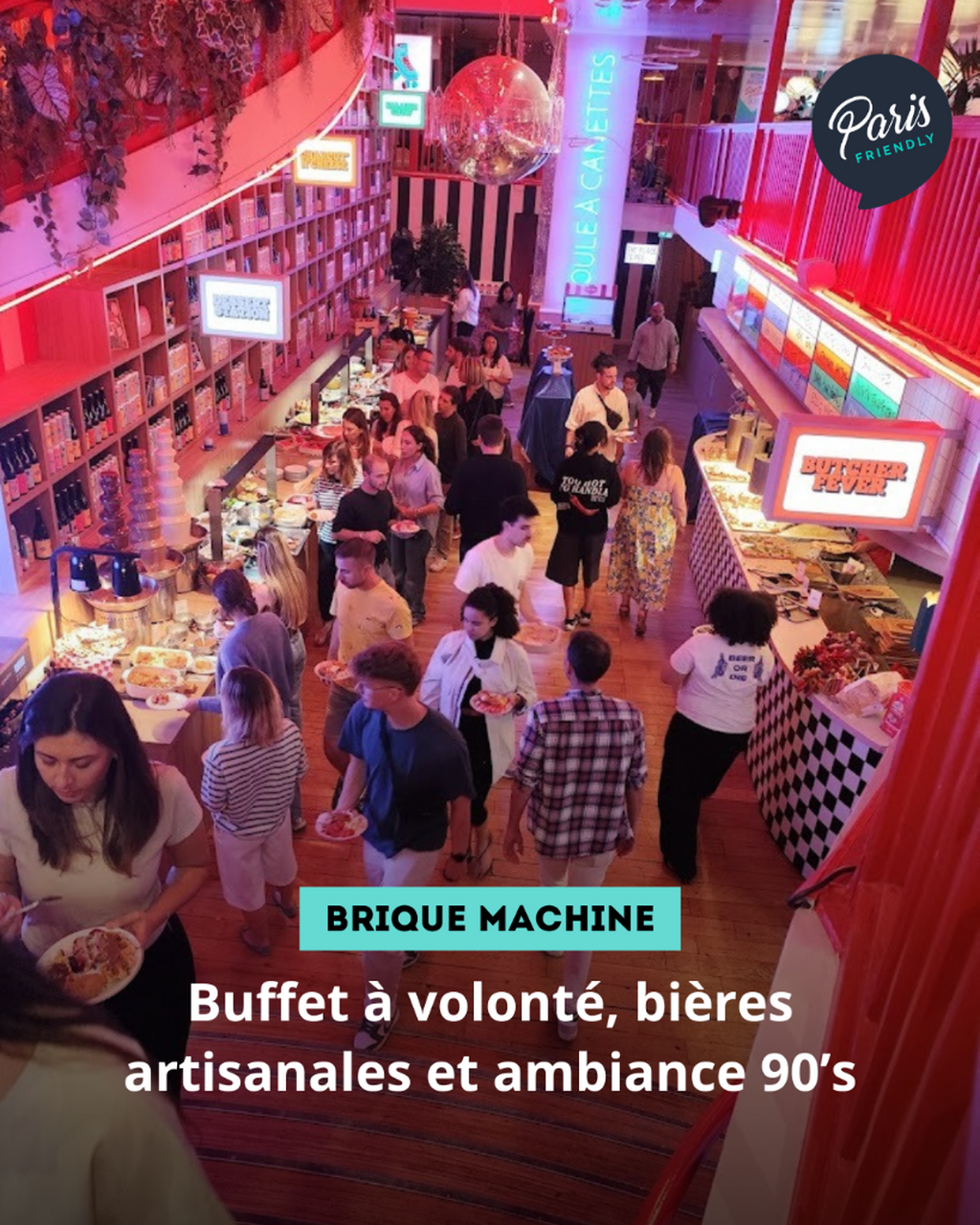 Buffet &agrave; volont&eacute;, bi&egrave;res artisanales et ambiance 90&rsquo;s