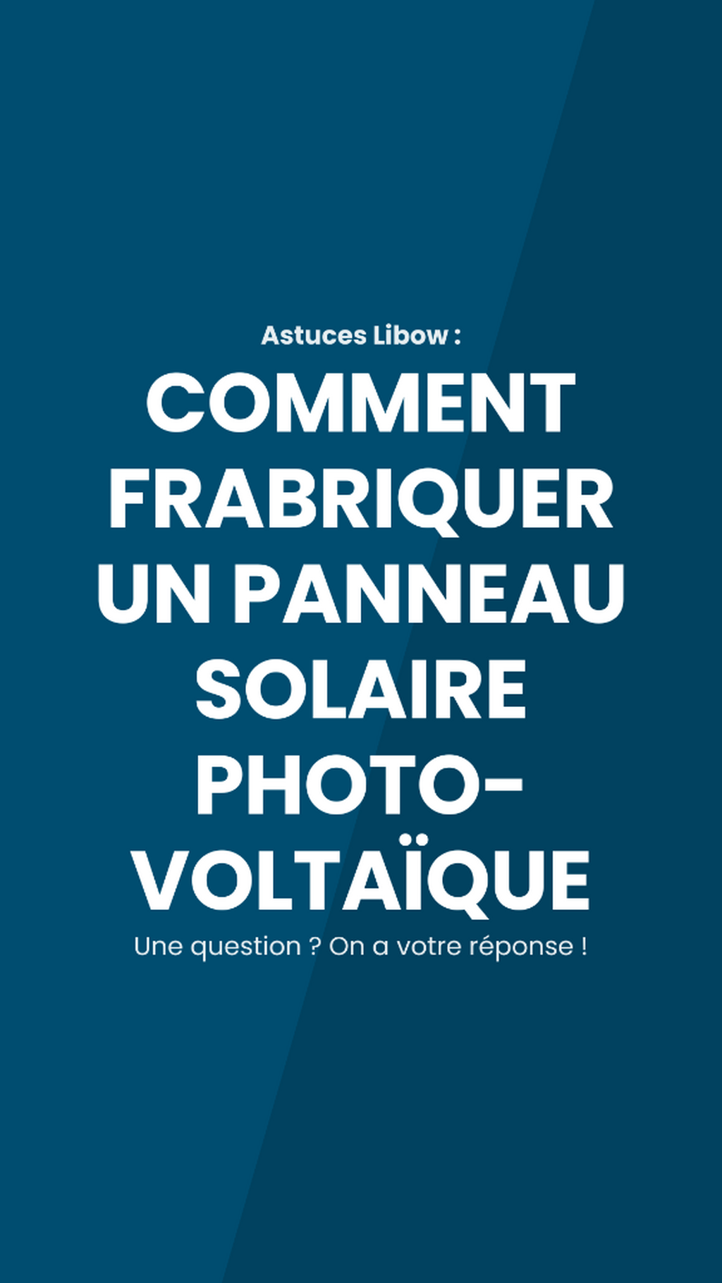 Comment fabriquer un panneau solaire photovolta&iuml;que