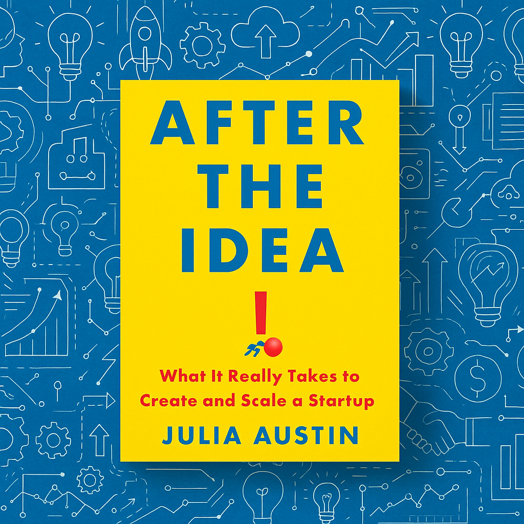 You&rsquo;ve Got the Idea&mdash;Here&rsquo;s How to Actually Build the Company
