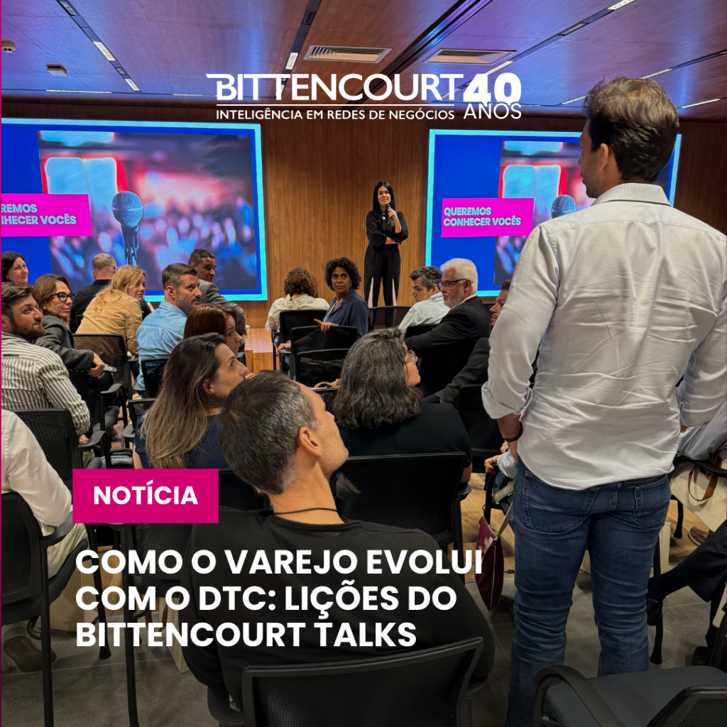 Como o Varejo evolui com o DTC: li&ccedil;&otilde;es do BITTENCOURT Talks