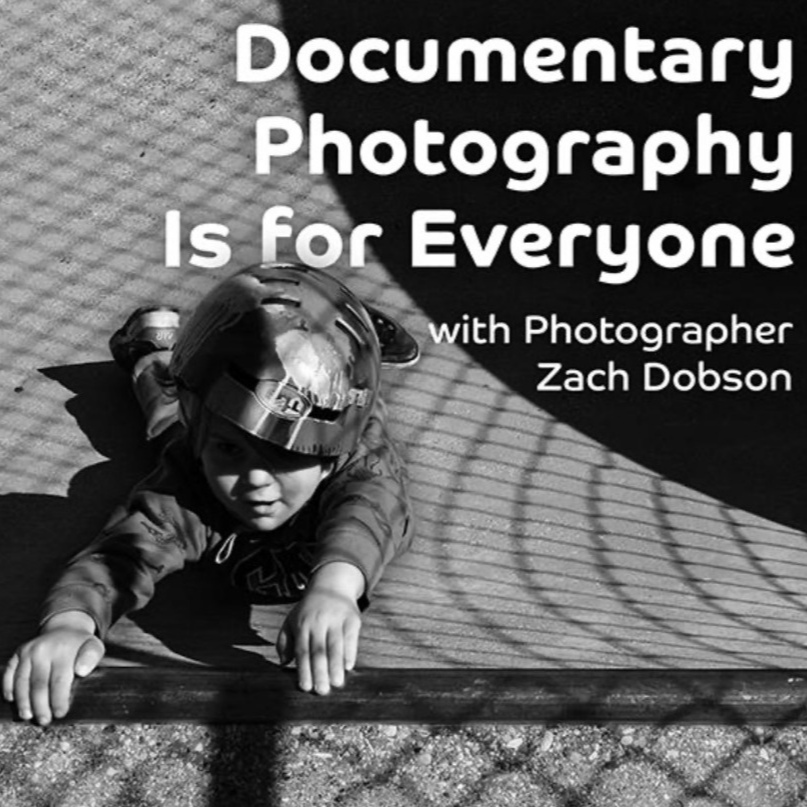 Documentary Photography is for Everyone
