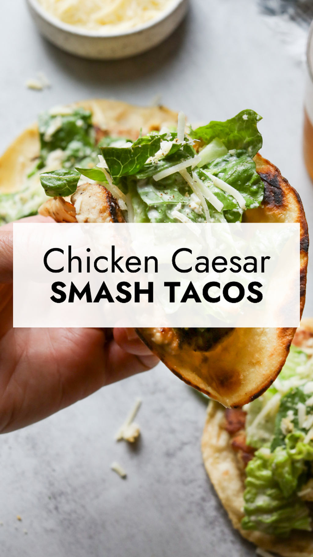 Chicken Caesar Smash Tacos 2.0