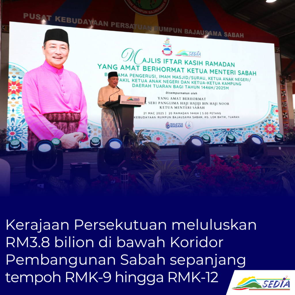 Kerajaan Persekutuan meluluskan RM3.8 bilion di bawah Koridor Pembangunan Sabah sepanjang tempoh RMK-9 hingga RMK-12