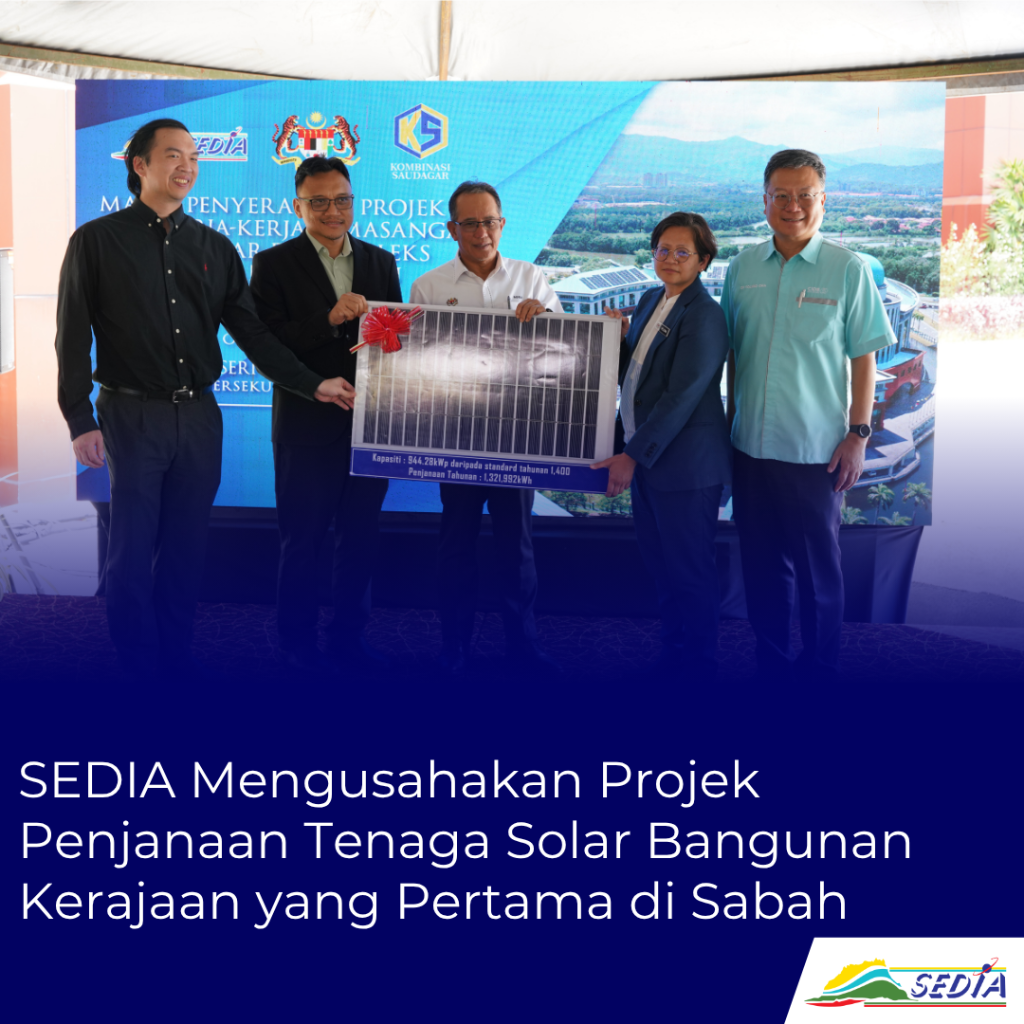 SEDIA Mengusahakan Projek Penjanaan Tenaga Solar Bangunan Kerajaan yang Pertama di Sabah