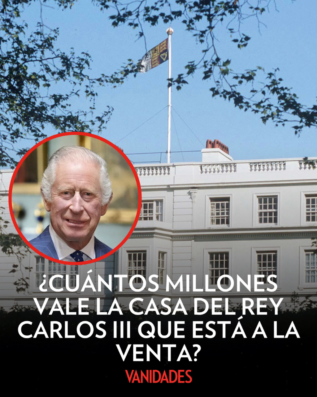 &iquest;Cu&aacute;ntos millones vale la casa del rey Carlos III que est&aacute; a la venta?
