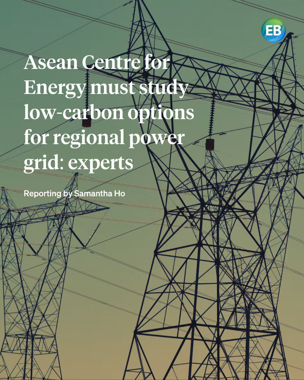 Asean Centre for Energy must study low-carbon options for regional power grid: experts