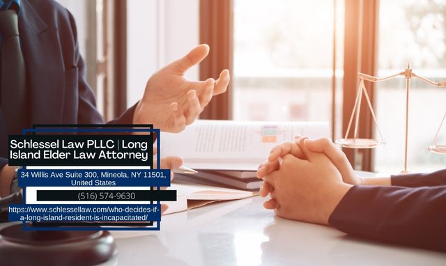 Who Decides if a New York Resident is Incapacitated?
