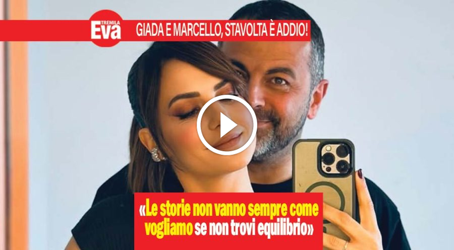 Tra Giada e Marcello &egrave; finita e lui si cancella dai social