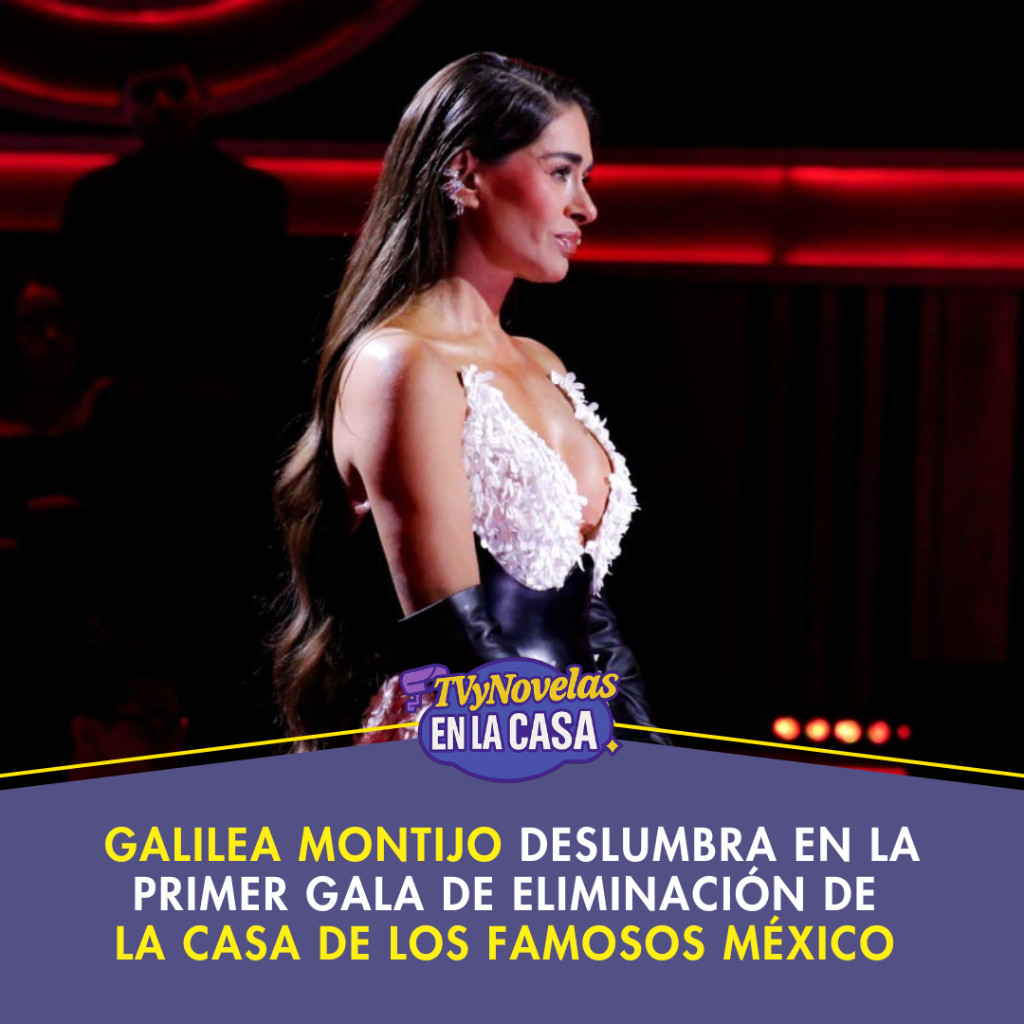 Galilea Montijo y el espectacular vestido de la 1era gala de eliminaci&oacute;n de LCDLFM tras bajar 10 kilos