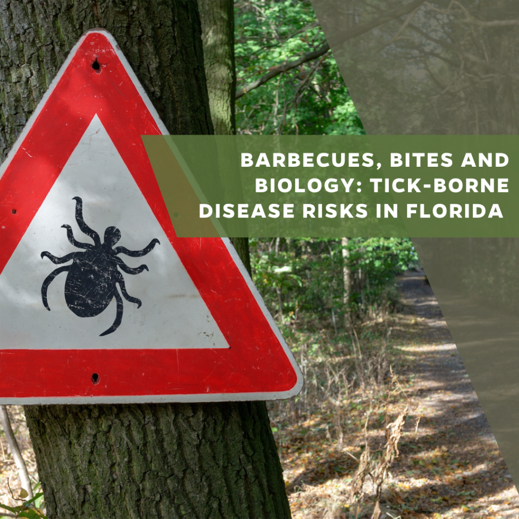 Barbecues, bites and biology: Tick-borne disease risks in Florida