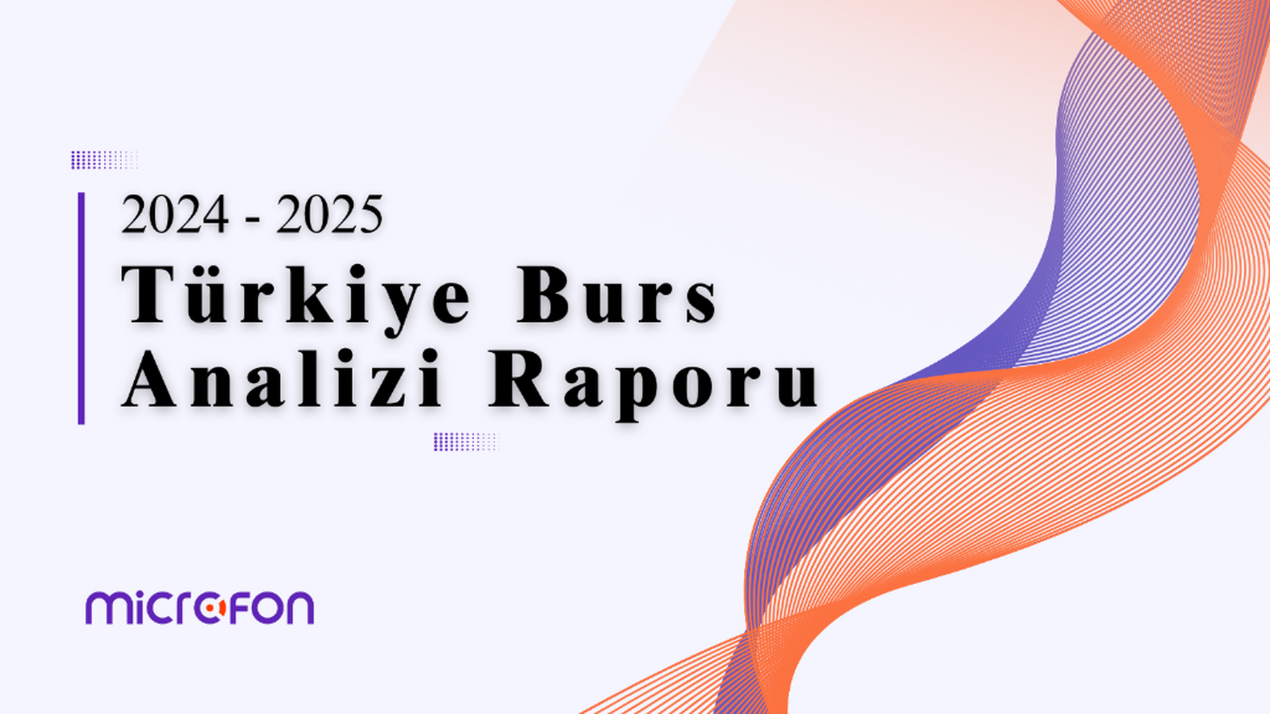 2024 -2025 T&uuml;rkiye Burs Analizi Raporu