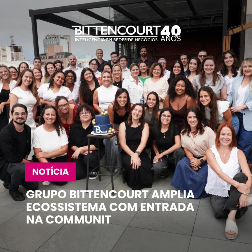 Grupo BITTENCOURT amplia ecossistema com entrada na CommUnit