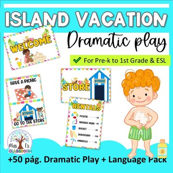 Island Vacation Dramatic Play summer PACK (Pre-K to 1&ordm; Grade & ESL)