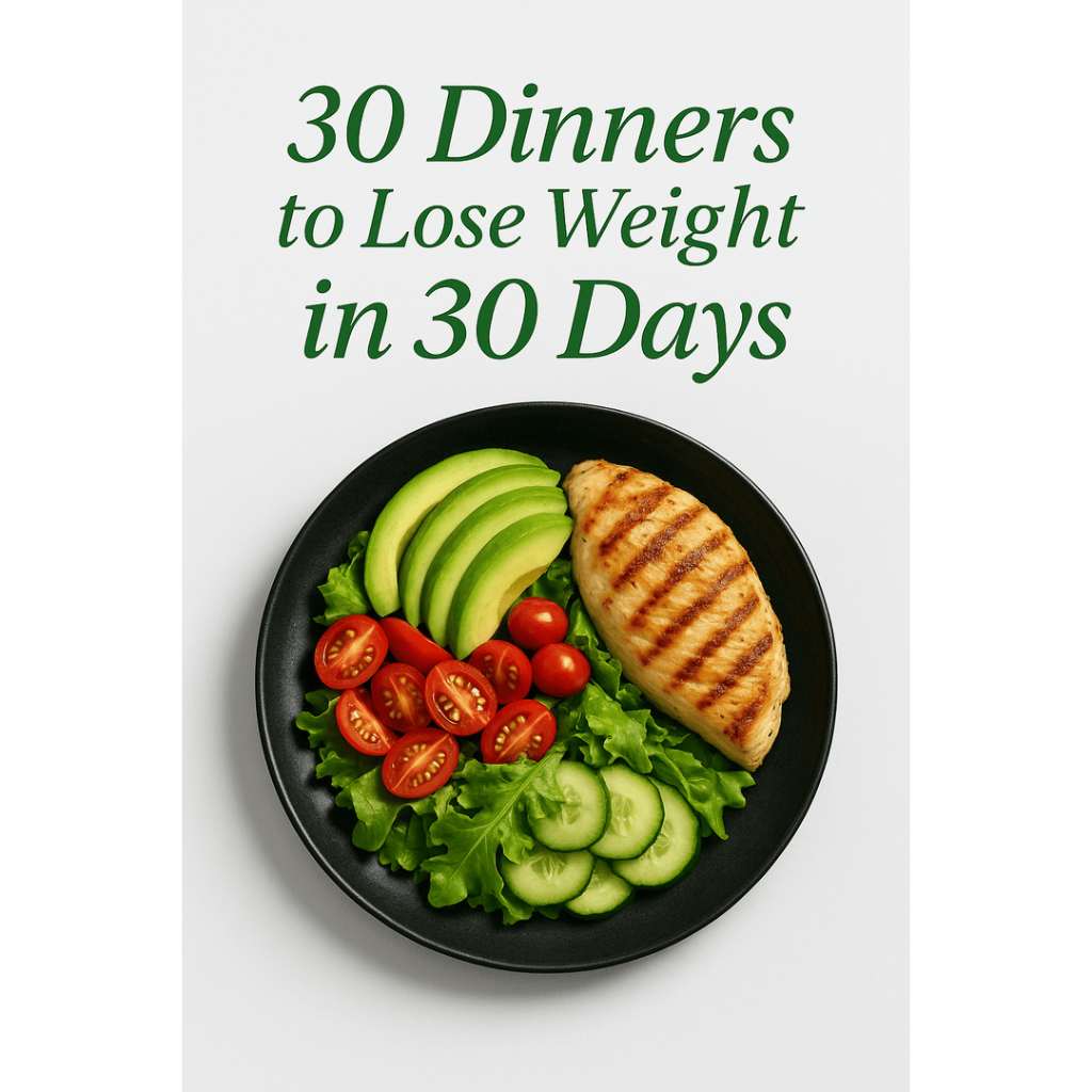 30 Dinners to lose weight in 30 days >>