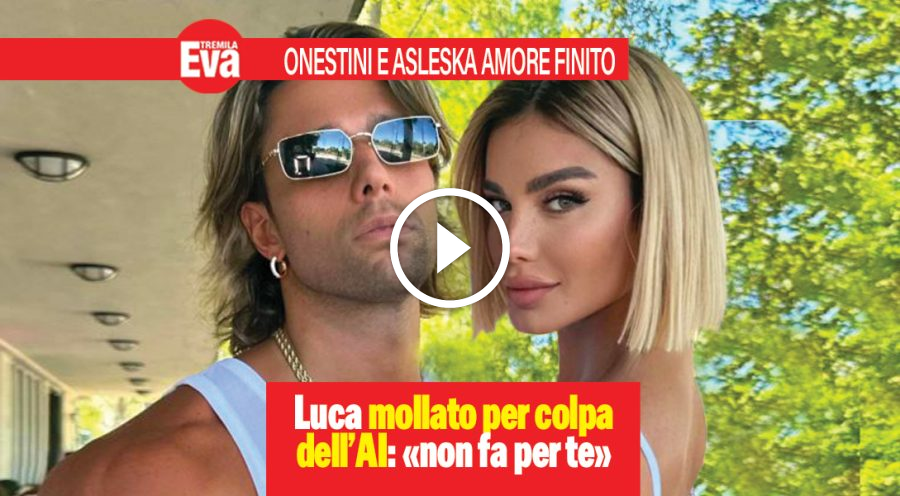 Onestini e Aleska, fine dell'amore per colpa di ChatGPT