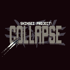 SHINSEI PROJECT: COLLAPSE (GAME JAM GAME)