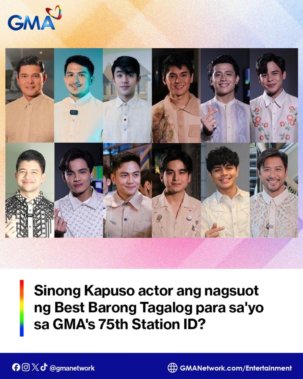 Sinong Kapuso actor ang nagsuot ng Best Barong Tagalog para sa'yo sa GMA's 75th Station ID?