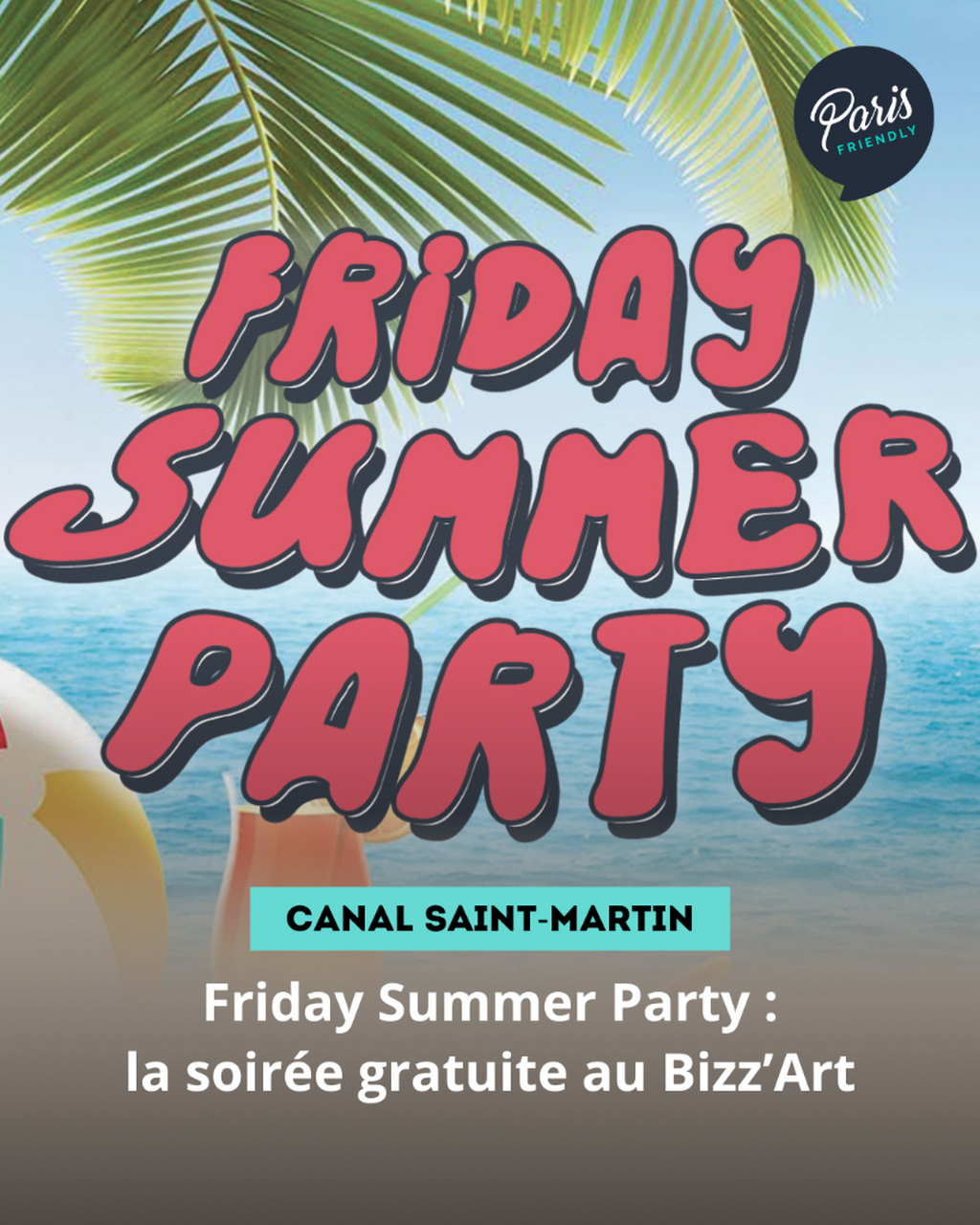 Friday Summer Party : la soir&eacute;e gratuite au Bizz&rsquo;Art