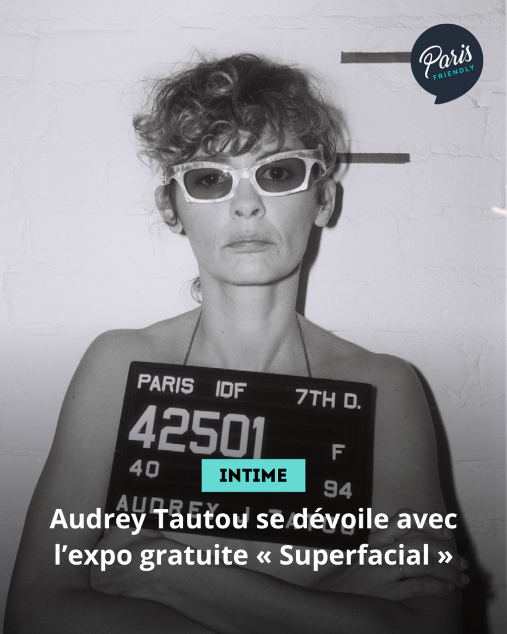 Audrey Tautou se d&eacute;voile avec l&rsquo;expo gratuite &laquo; Superfacial &raquo;