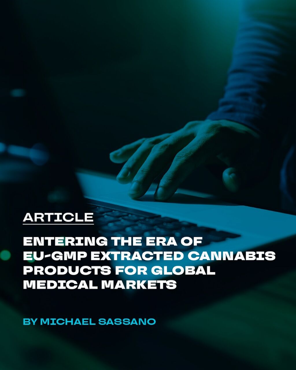 Entering the Era of EU-GMP Extracted Cannabis Products for Global Medical Markets