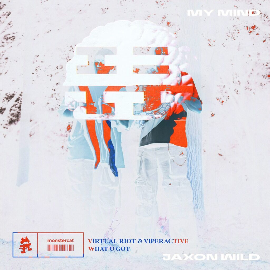 Virtual Riot, Viperactive x Jaxon Wild - What U Got x My Mind (Good Morning Charlie MASHUP)