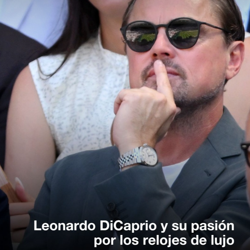 Leonardo DiCaprio y su pasi&oacute;n por los relojes de lujo