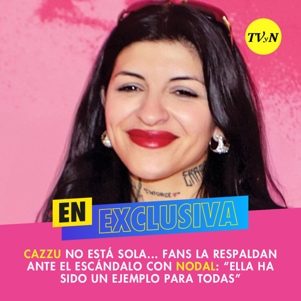 Cazzu no est&aacute; sola... Fans la respaldan ante el esc&aacute;ndalo con Nodal: &ldquo;Ella ha sido un ejemplo para todas&rdquo;