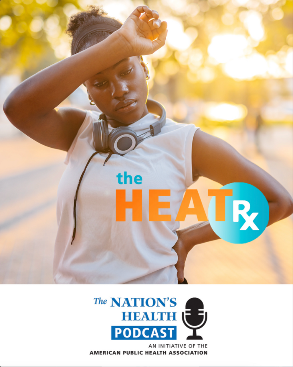 APHA Podcast - Heat Rx