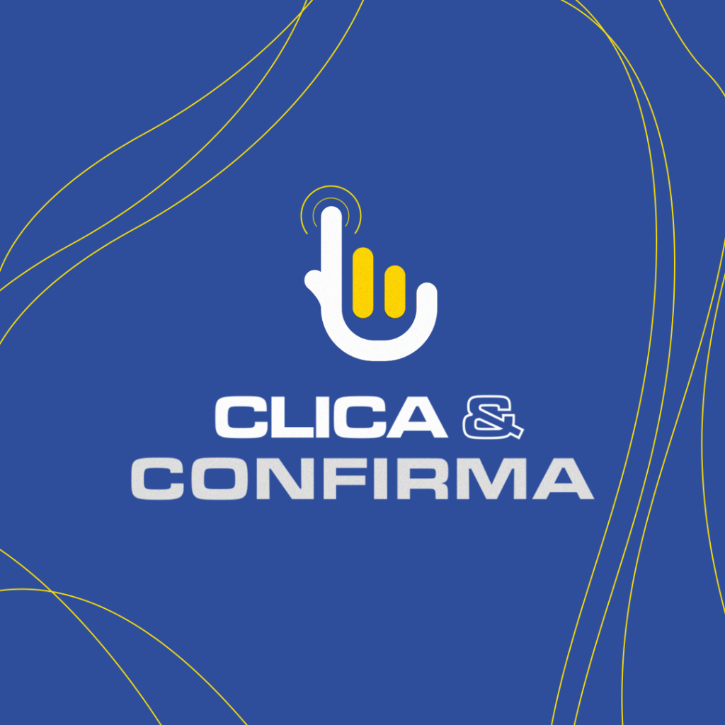 CLICA & CONFIRMA