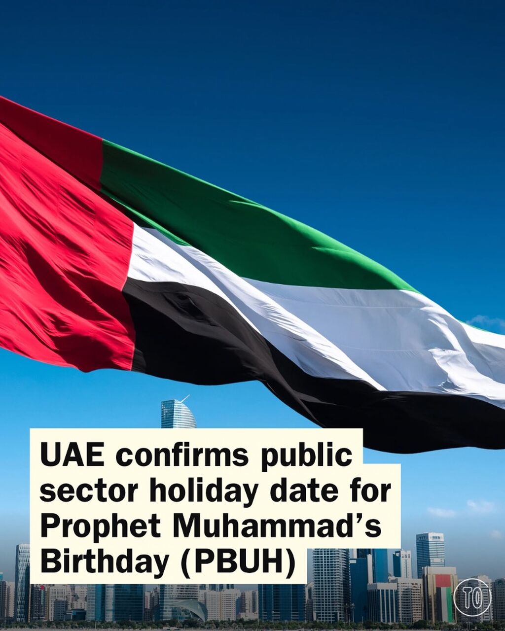 UAE confirms public sector holiday date for Prophet Muhammad&rsquo;s Birthday (PBUH)