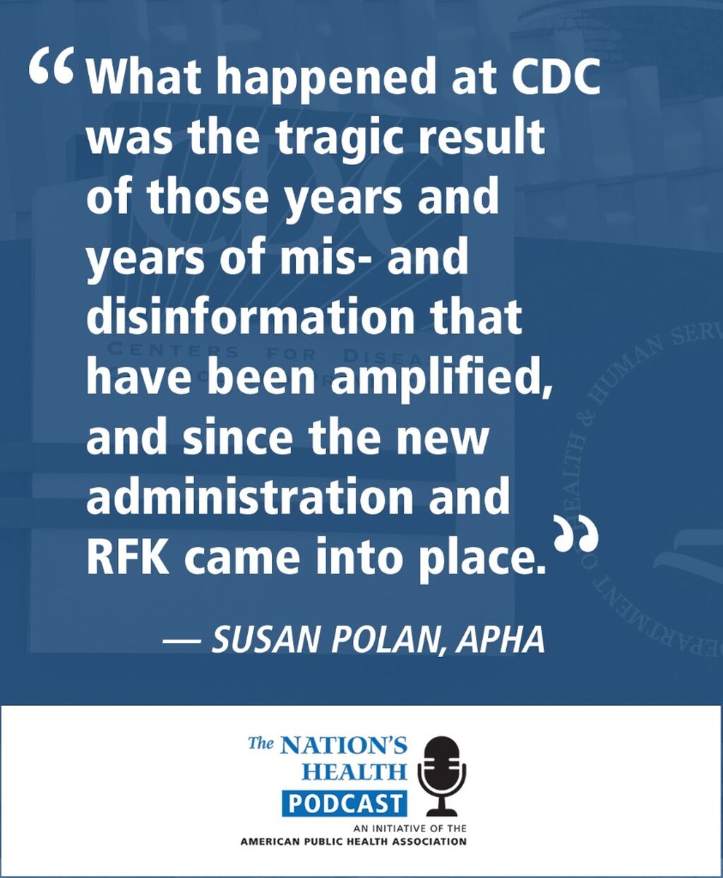 The Nation's Health Podcast - CDC Attack Signals Lack of Support for Public Health Workforce