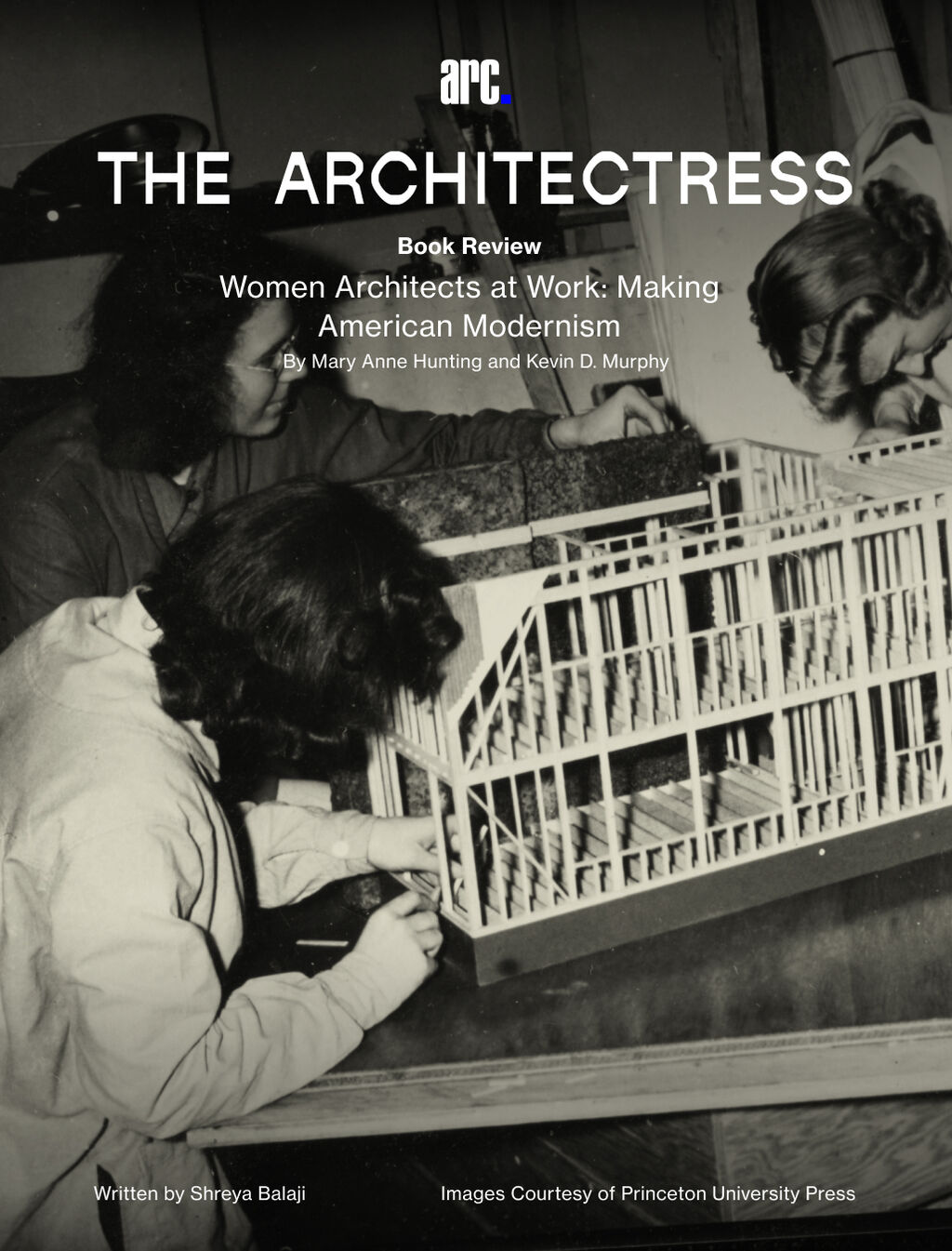 The Architectress: A Review of Mary Anne Hunting and Kevin D. Murphy's "Women Architects at Work"