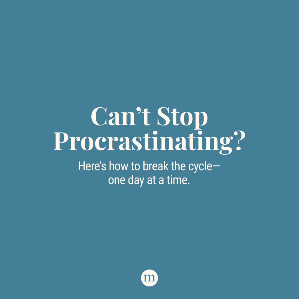 Can&rsquo;t Stop Procrastinating? Here&rsquo;s How to Break the Cycle