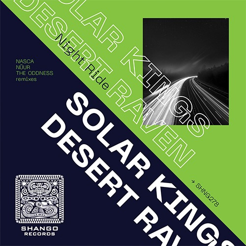 Solar Kings & Desert Raven - Long Ride (Nasca Remix) [Shango]