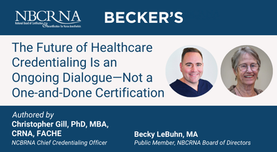 Becker's: The Future of Healthcare Credentialing Is an Ongoing Dialogue&mdash;Not a One-and-Done Certification