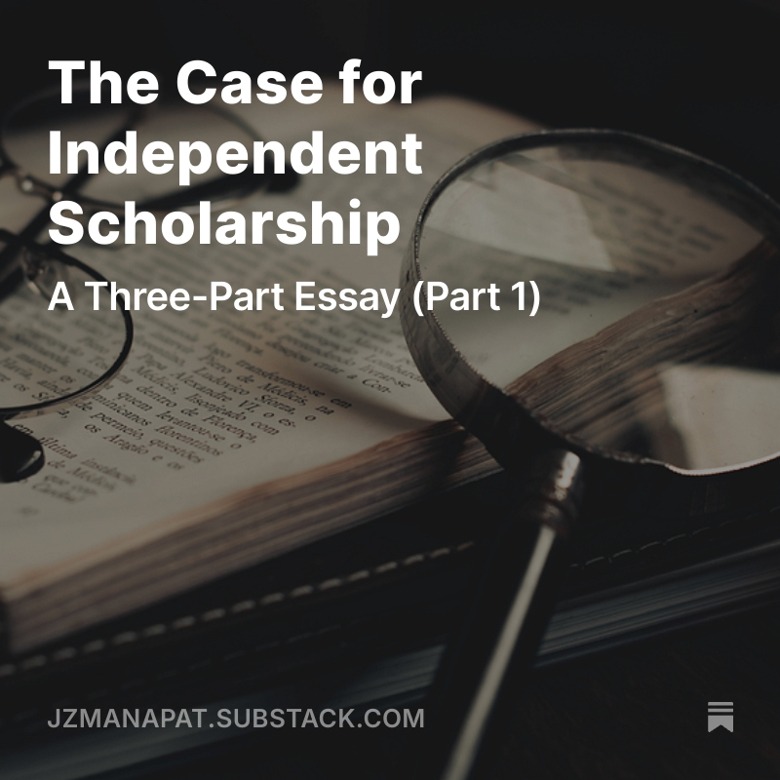 The Case for Independent Scholarship