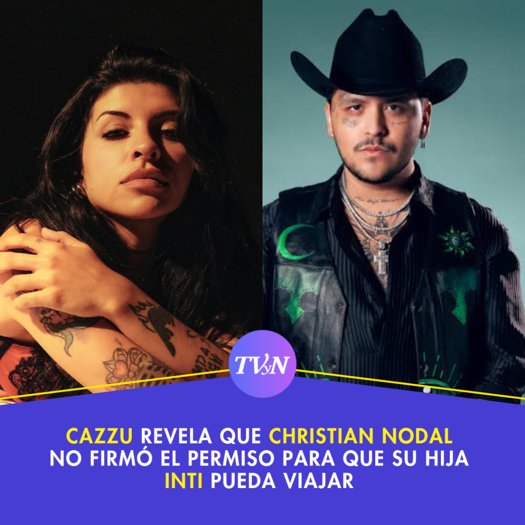 Cazzu revela angustia en batalla legal con Christian Nodal por Inti: &ldquo;Tenemos el put* control&rdquo;