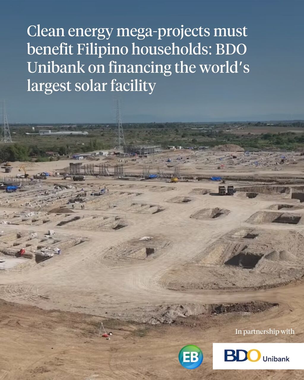 Clean energy mega-projects must benefit Filipino households: BDO Unibank on financing the world&rsquo;s largest solar facility