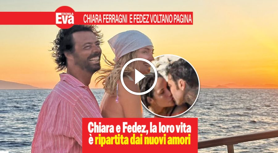 Chiara e Fedez voltano pagina e ripartono da due nuovi amori