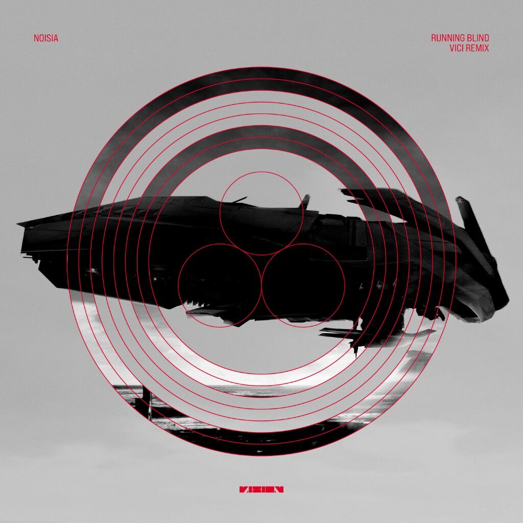 NOISIA - RUNNING BLIND (VICI REMIX) - VISION