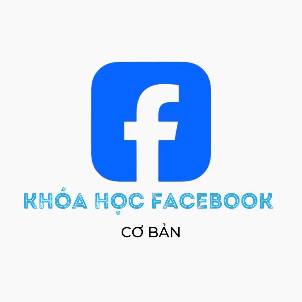 Kh&oacute;a Học Quảng C&aacute;o Facebook