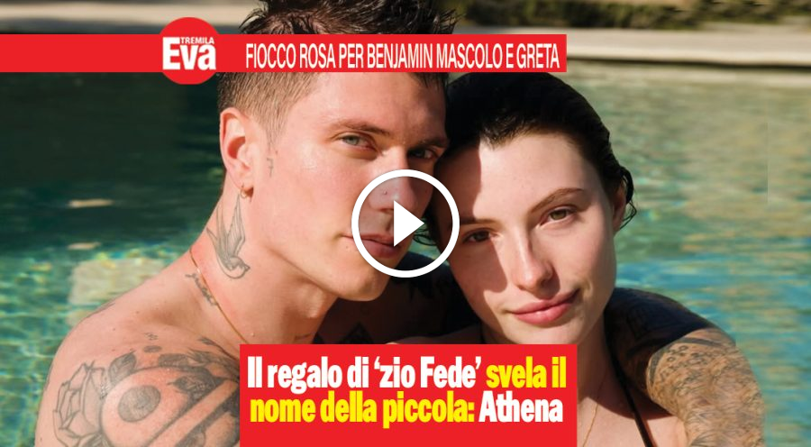Benjamin Mascolo e Greta Cuoghi, la bimba si chiamer&agrave; Athena