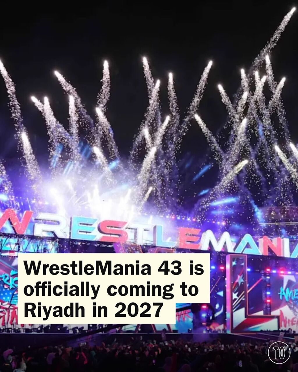 Riyadh to host WrestleMania 43 in 2027